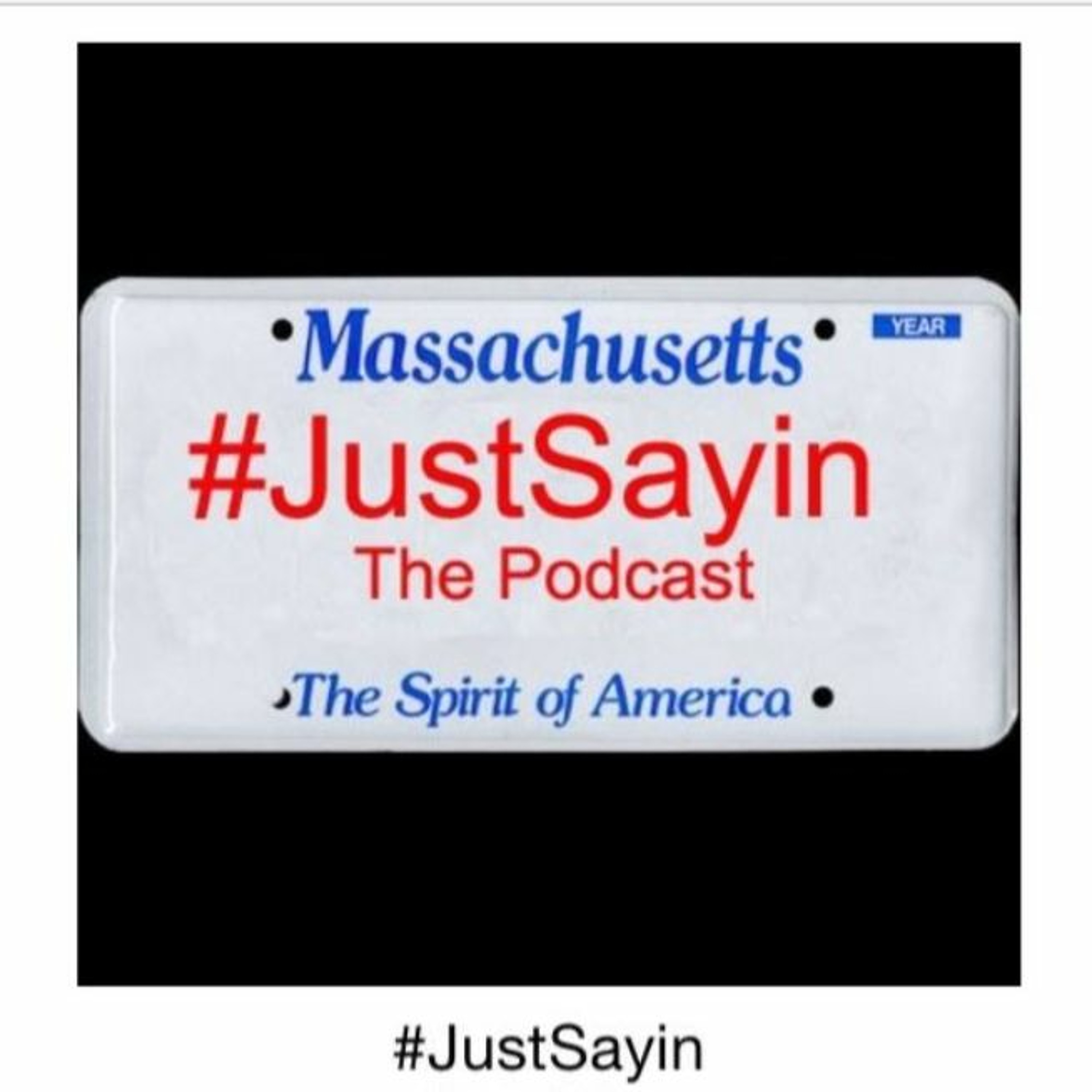 Hashtag Just Sayin - The Podcast