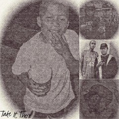Take It There (Prod.By R.Munoz)
