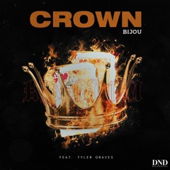 BIJOU - Crown Feat. Tyler Graves - Taylor Jaymin Remix