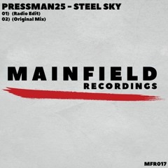 Pressman25 - Steel sky (Original mix)[Mainfield Recordings]