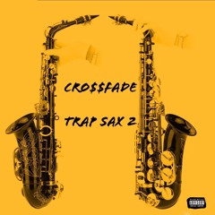 Trap Sax 2 (Prod. Nish)