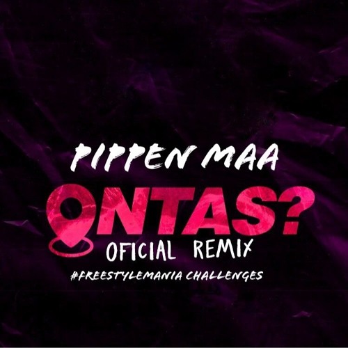 Pippen Maa- Ontas Remix Version