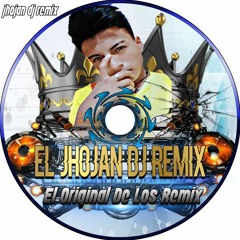 (CUMBIA ENVALE 4)  JHOJAN DJ REMIX FT JAIRO DJ REMIX