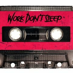 Work Don't Sleep (Written by Sky Castle Achievements)