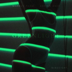 Markus Pham ~ Greenlight (feat. Adrian Obey)