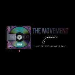 Joexan - Nunca Voy A Dejarme (Prodby: Sombrrra) [TheMovement]