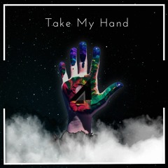 Take My Hand Early Release (Ft. Jessica Jordan)
