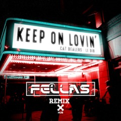 Keep on lovin' (Fella's Remix)