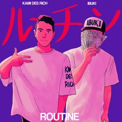 Routine (Feat. Ibuki)