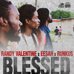 Randy Valentine, Eesah & Runkus - BLESSED