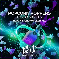 Popcorn Poppers - Disco Nights (Block & Crown Radio Club Edit)#23Beatport, #65Traxsource Top 100
