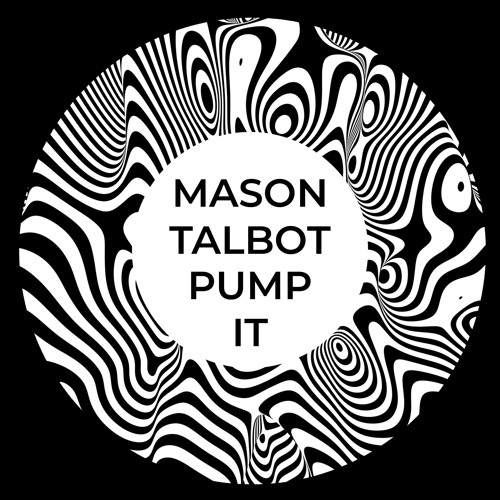 MASON TALBOT - PUMP IT (NOW FREE DOWNLOAD)