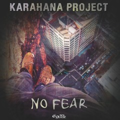 Karahana Project - No Fear (sample)