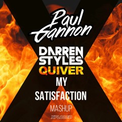 Quiver My Satisfaction (Paul Gannon Hard Psy Mashup)[Free Download]