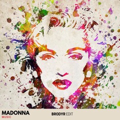 FREE DOWNLOAD | Madonna - Music (BRODYR Edit)[Preview]
