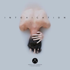 Intoxication -  Ft. Salman Ahmed Baig Original mix