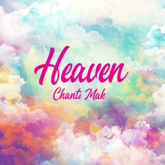 Chanté Mak - Heaven