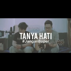 Tanya Hati - Pasto Cover by Dewangga Elsandro