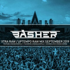Uptempo Raw / Xtra Raw Mix September 2019 | Basher & Dj Pir