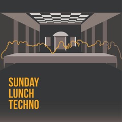 Sunday Lunch Techno