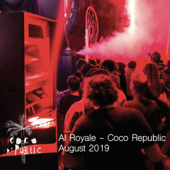 Al Royale - Coco Republic - August 2019