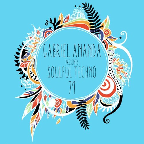 #79 feat. Lexer / Gabriel Ananda presents Soulful Techno