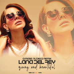 Lana Del Rey - Young & Beautiful (A-Mase Nudisco Radio Mix)