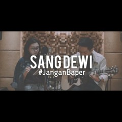 Sang Dewi - Titi DJ | Cover by Dewangga Elsandro