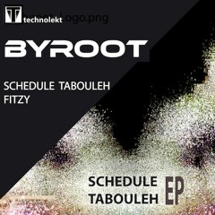 Byroot - Schedule Tabouleh (Original Mix)
