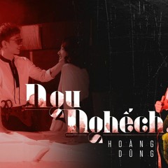 NGU NGHẾCH - HOÀNG DŨNG (#NN