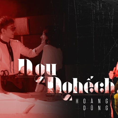 NGU NGHẾCH - HOÀNG DŨNG (#NN