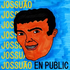 Jossuão En Public