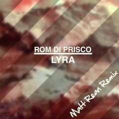 Rom Di Prisco - Lyra (Matt Rean Remix)