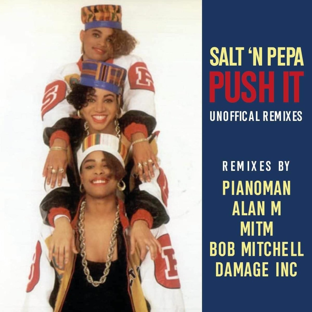 Stream Salt 'N Pepa - Push It (5 Remixes 45 Sec Previews Each