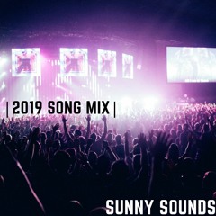 Sunny Sound|2019 Song Mix|