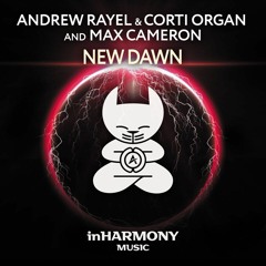 Andrew Rayel & Corti Organ & Max Cameron - New Dawn (Extended Mix)[Festival Edit]