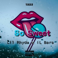 So Sweet(Lil Rhyda ft iL Bars)