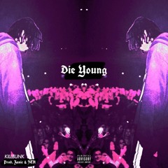 Die Young Prod. Zanic & JTK