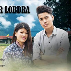 Nagor Lobdra by Sonam Wangdi & Tenzin Choden(Daza) Lojig Studio 2019