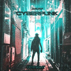 DOPEDROP - Cyberpunk (DayNight Remix) [FREE DOWNLOAD]