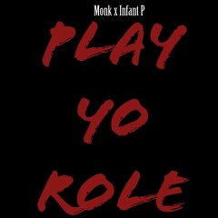 Monk x Infant P - Play Yo Role