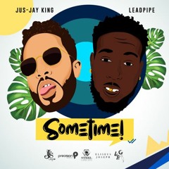Leadpipe X Jus-Jay - Sometime (Dj DramaA Intro Edit)