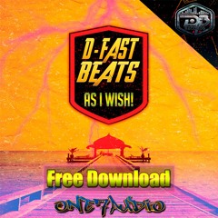 D - Fast Beats - As I Wish (Org Mix) FREE DOWNLOAD
