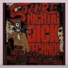 Unikorn@5 Jahre Richtig DICK Techno! 20.09.2019
