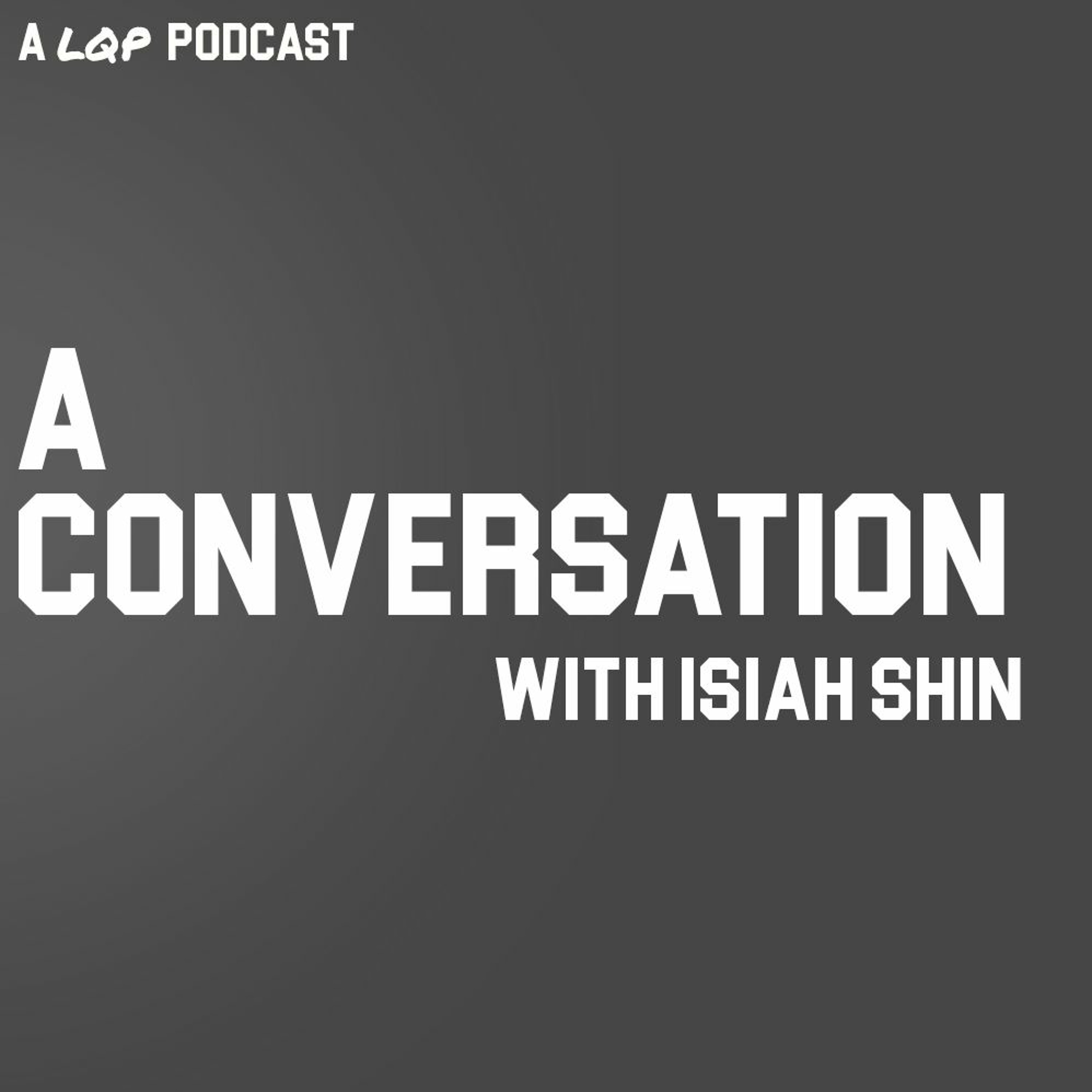 A Conversation with Isaiah shin - Health, Addiction and Politics