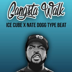 Ice Cube x Nate Dogg Type Beat - Gangsta Walk
