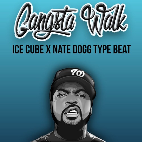 Stream Ice Cube x Nate Dogg Type Beat - Gangsta Walk by Abel Beats | Listen  online for free on SoundCloud