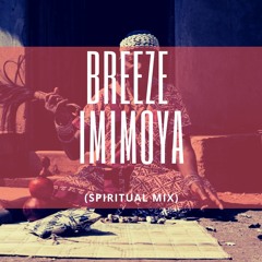 Breeze - Imimoya(Spiritual Mix)