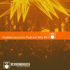 Clubbersessions Podcast Mix #07