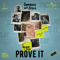Öwnboss & Zerky - Prove It (feat. Mikalyn & Xtro) [Snippet]